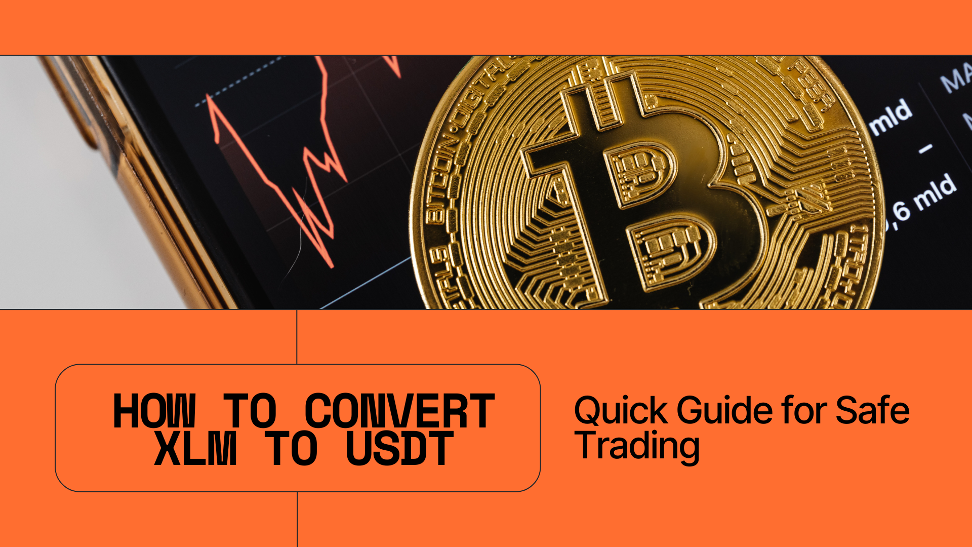 How to Convert XLM to USDT: Quick Guide for Safe Trading