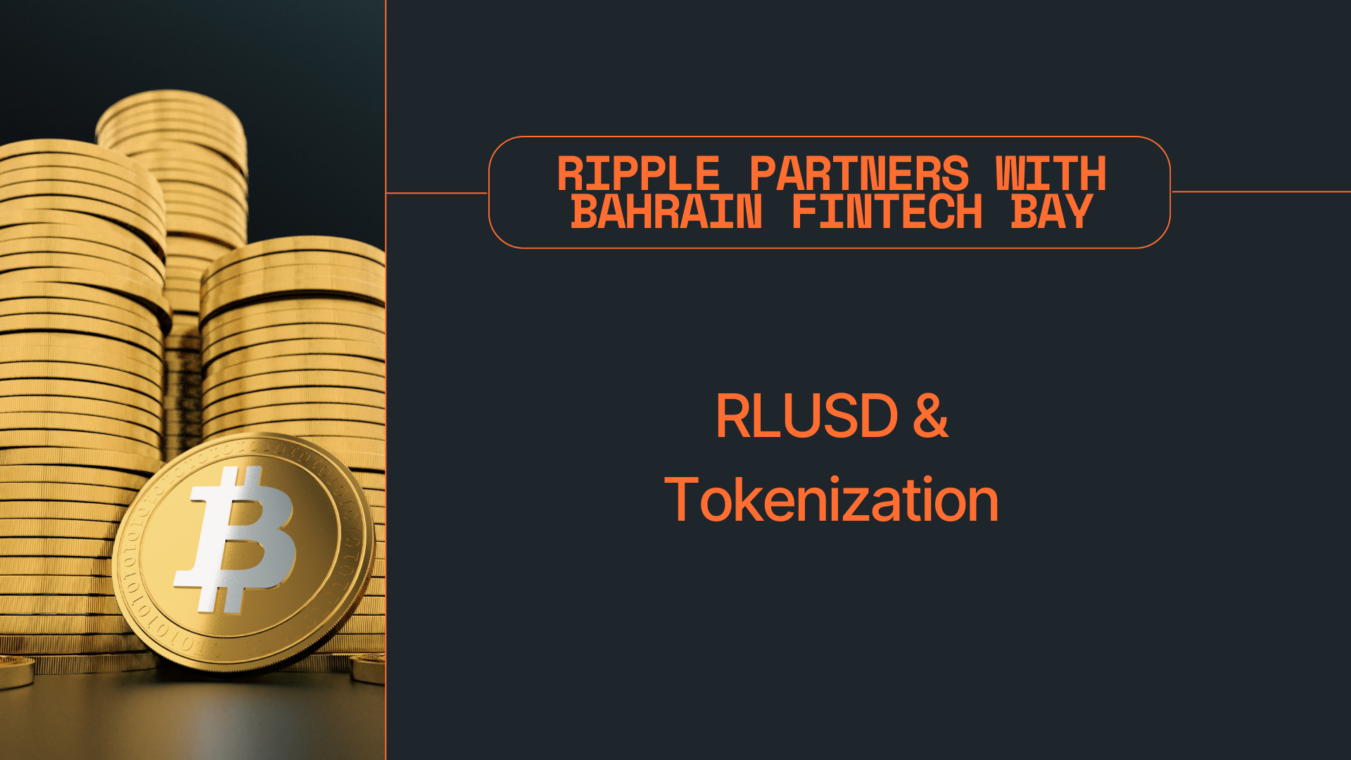 Ripple Partners with Bahrain Fintech Bay: RLUSD & Tokenization