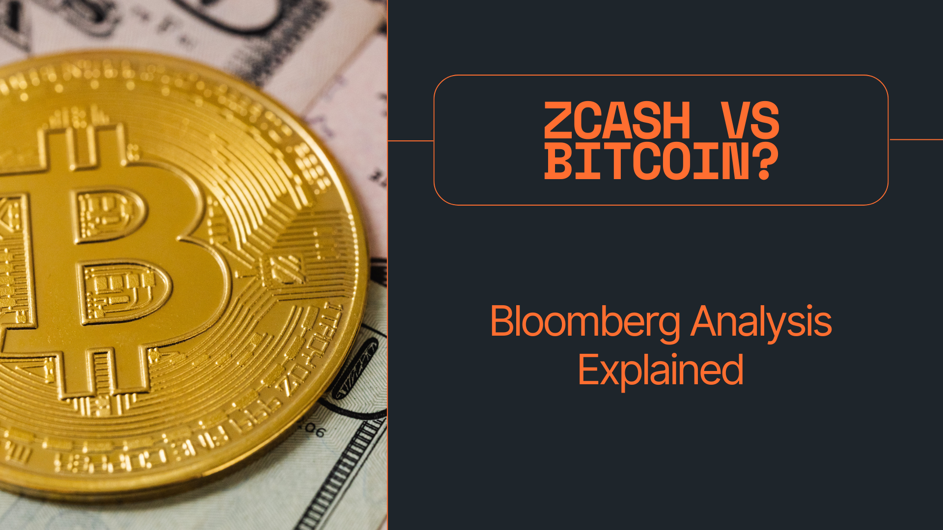 Zcash vs Bitcoin? Bloomberg Analysis Explained