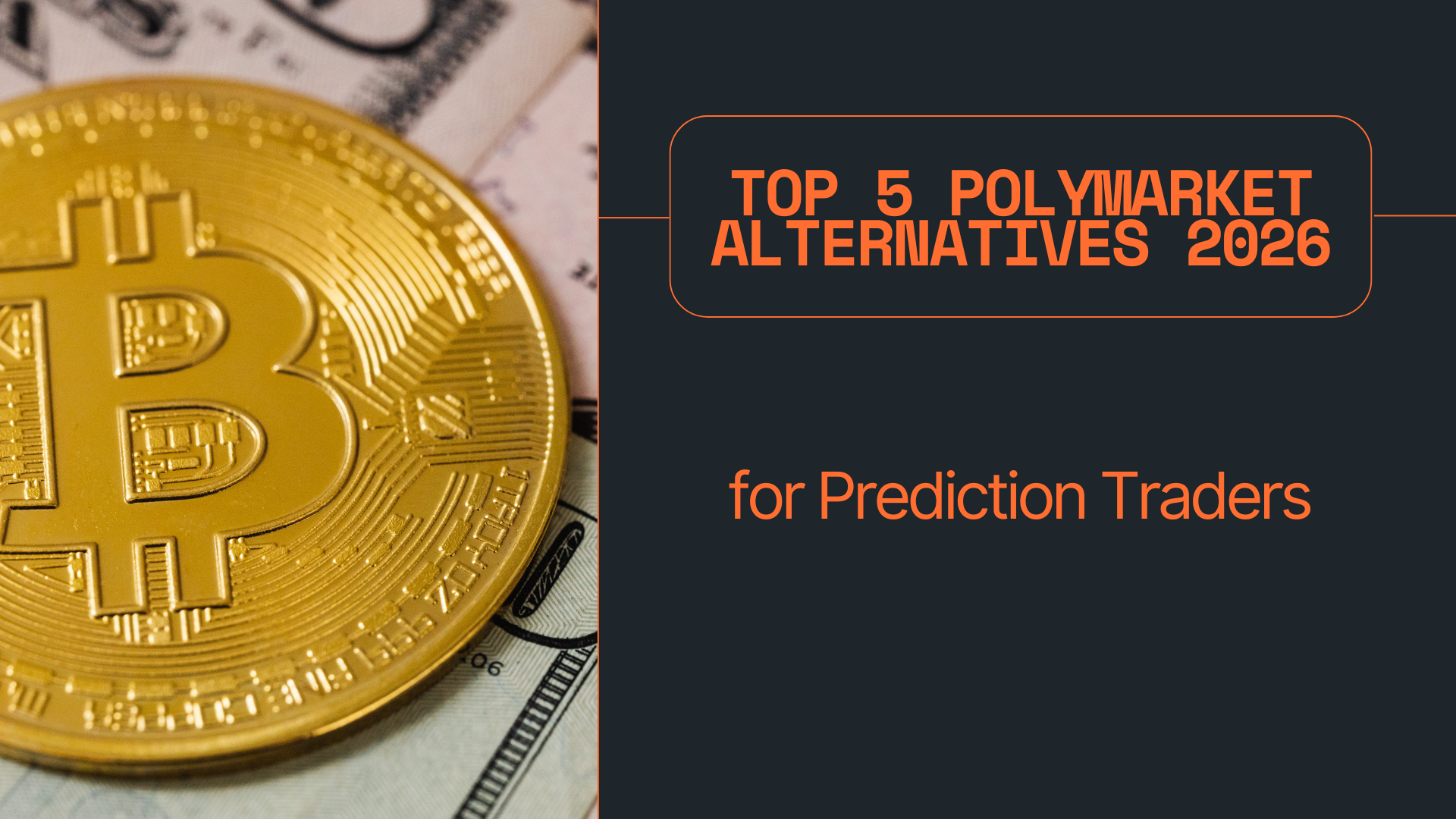 Top 5 Polymarket Alternatives 2026 for Prediction Traders
