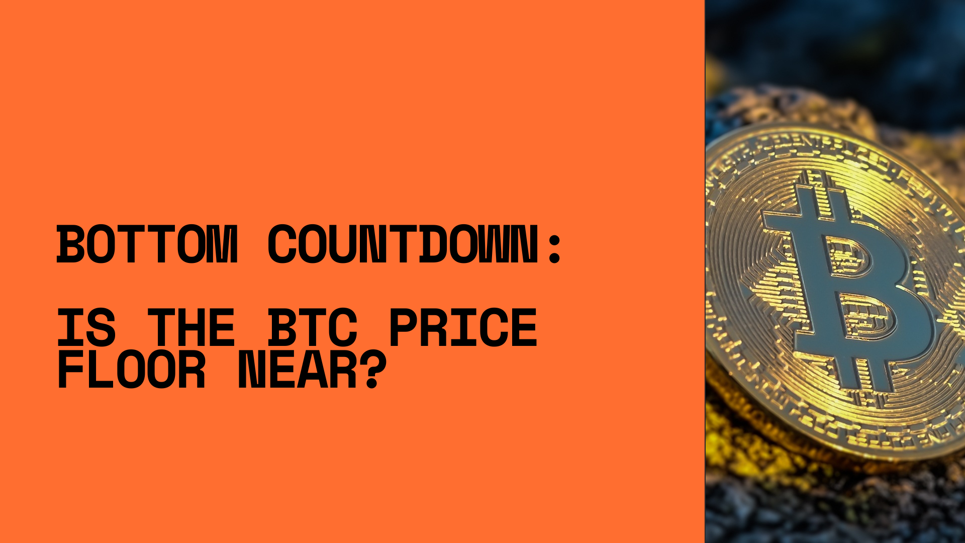 Bottom Countdown: Is the BTC Price Floor Near?